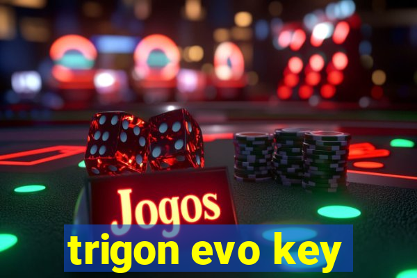 trigon evo key